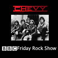 Chevy : Chevy - BBC Friday Rock Show